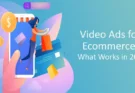 Video Ads for Ecommerce: What Works in 2025