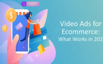 Video Ads for Ecommerce: What Works in 2025